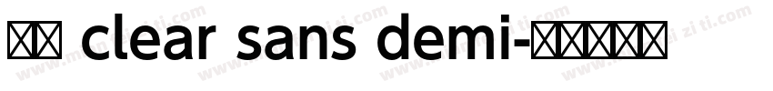 字体 clear sans demi字体转换